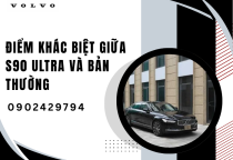 Điểm khác biệt giữa S90 Ultra và bản thường