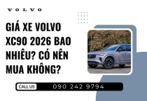 Giá Xe Volvo XC90 2026 Bao Nhiêu? Có Nên Mua Không?