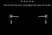 Đèn Pha HD Pixel Volvo: Công Nghệ Chiếu Sáng Thế Hệ Mới.