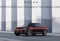 WHIPS & SIPS Volvo: Công Nghệ An Toàn Chống Va Chạm