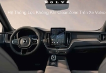 Hệ Thống Lọc Không Khí CleanZone Trên Xe Volvo