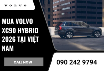 Mua Volvo XC90 Hybrid 2026 tại Việt Nam
