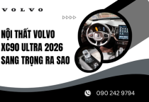 Nội thất Volvo XC90 Ultra 2026 sang trọng ra sao