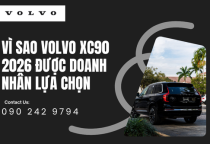 Vì sao Volvo XC90 2026 được doanh nhân lựa chọn