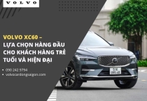 Volvo XC60 – Lựa chọn hàng đầu cho khách hàng trẻ tuổi và hiện đại