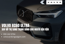 Volvo XC60 Ultra – SUV Đô Thị Sang Trọng Dành Cho Người Bận Rộn