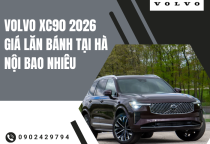 Volvo XC90 2026 giá lăn bánh tại Hà Nội bao nhiêu