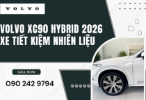 Volvo XC90 Hybrid 2026 xe tiết kiệm nhiên liệu