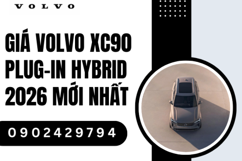 Giá Volvo XC90 Plug-in Hybrid 2026 mới nhất