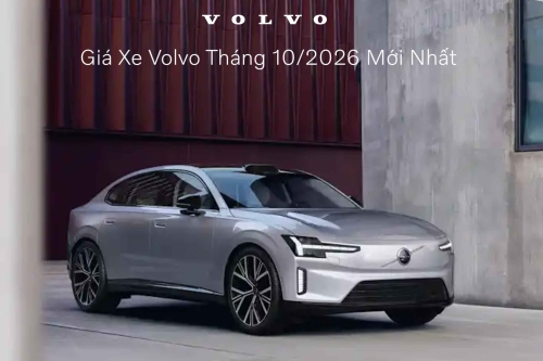 Giá Xe Volvo Tháng 10/2026 Mới Nhất