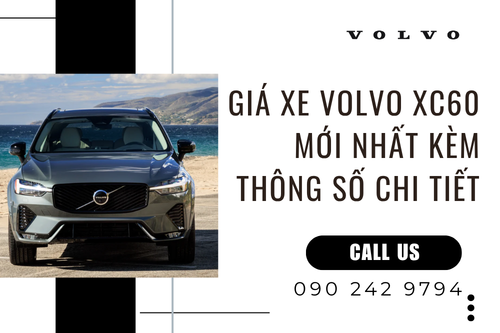 Giá Xe Volvo XC60 Mới Nhất Kèm Thông Số Chi Tiết