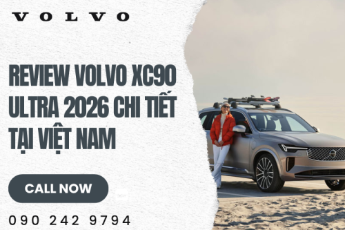 Review Volvo XC90 Ultra 2026 chi tiết tại Việt Nam