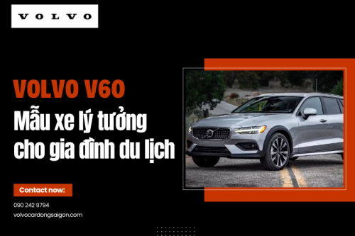 Volvo V60 – Mẫu xe lý tưởng cho gia đình du lịch