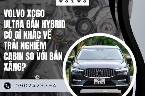 Volvo XC60 Ultra bản hybrid có gì khác về trải nghiệm?