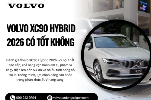 Volvo XC90 Hybrid 2026 có tốt không