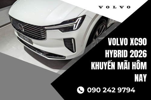 Volvo XC90 Hybrid 2026 Khuyến Mãi Hôm Nay