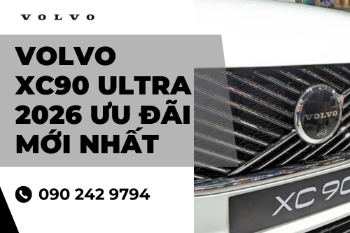 Volvo XC90 Ultra 2026 Ưu Đãi Mới Nhất