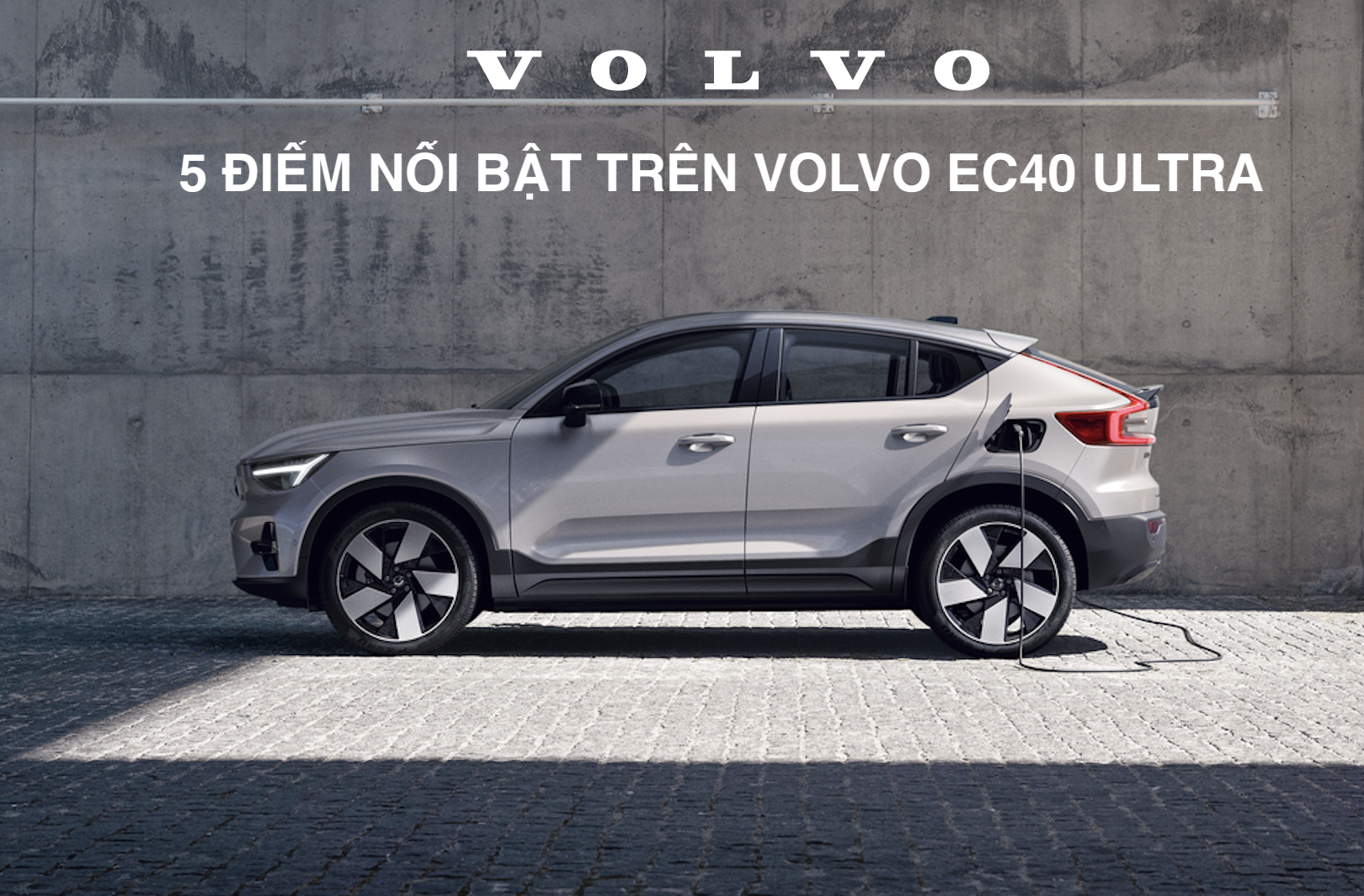 5 Điểm Nổi Bật Trên Volvo EC40 Ultra