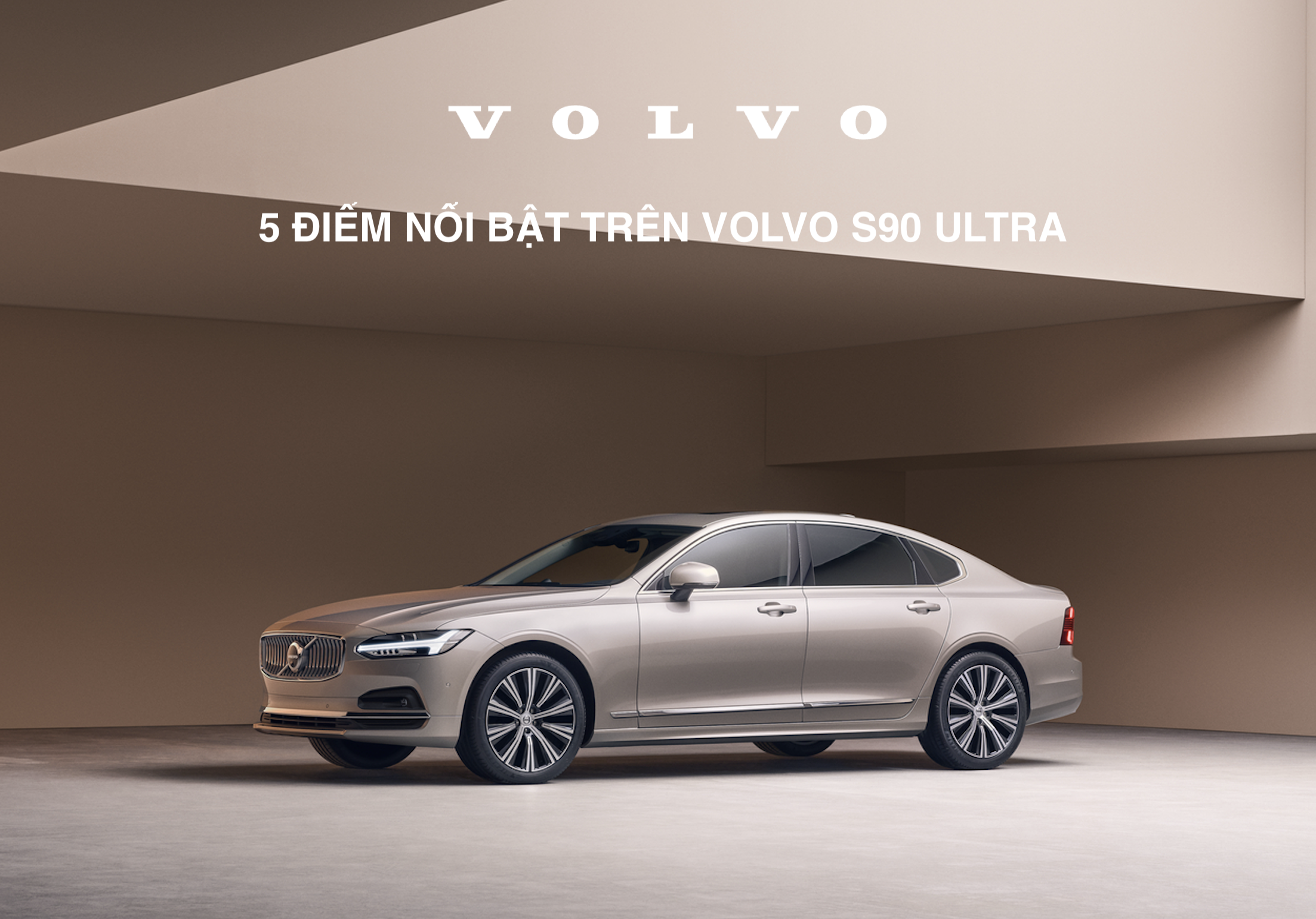 5 Điểm Nổi Bật Trên Volvo S90 Ultra