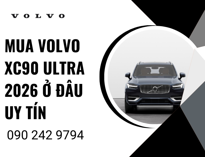 Mua Volvo XC90 Ultra 2026 ở đâu uy tín