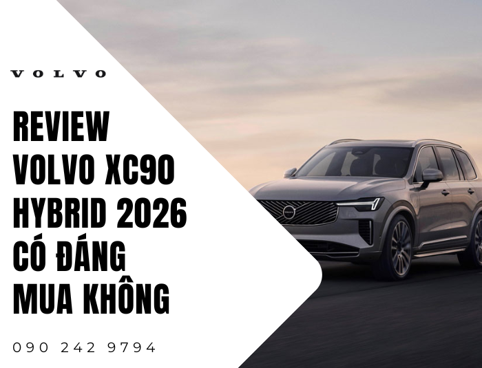 Review Volvo XC90 Hybrid 2026 có đáng mua không