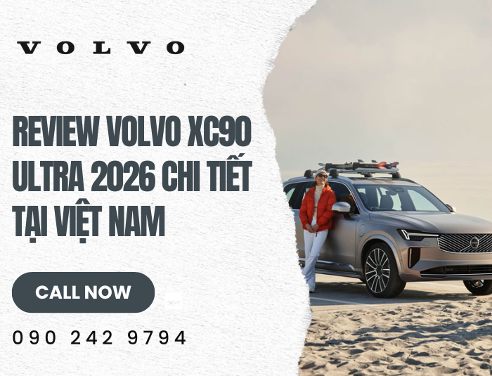 Review Volvo XC90 Ultra 2026 chi tiết tại Việt Nam
