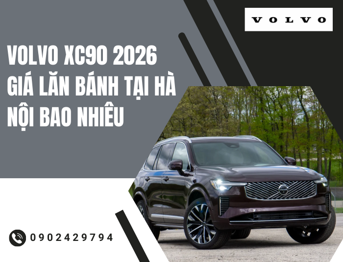 Volvo XC90 2026 giá lăn bánh tại Hà Nội