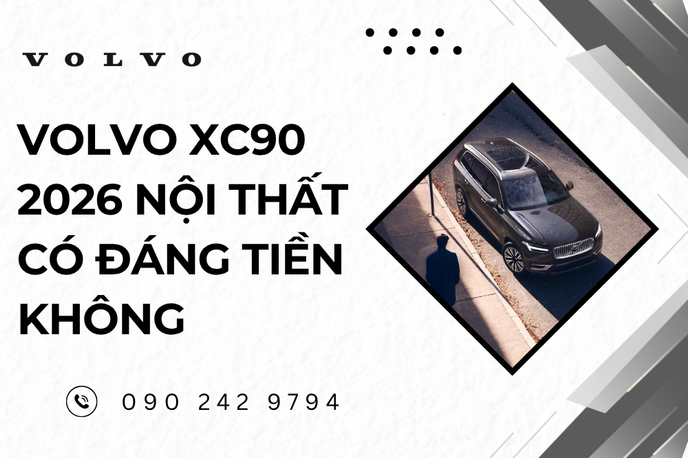 Hình ảnh chân thực giải đáp thắc mắc Volvo XC90 2026 nội thất có đáng tiền không
