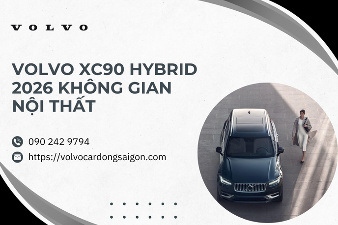 Khám phá Volvo XC90 Hybrid 2026 nội thất thân thiện môi trường và an toàn sức khỏe