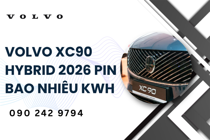 Thông số chi tiết Volvo XC90 Hybrid 2026 pin bao nhiêu kWh