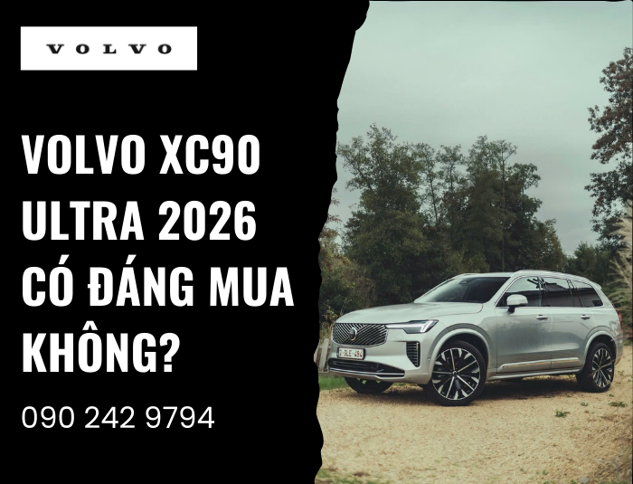 Volvo XC90 Ultra 2026 Có Đáng Mua Không?