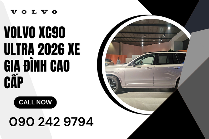 Vì sao chọn Volvo XC90 Ultra 2026 xe gia đình cao cấp bảo vệ người thân