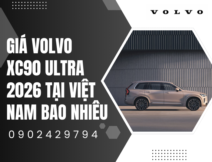 Giá Volvo XC90 Ultra 2026 tại Việt Nam bao nhiêu