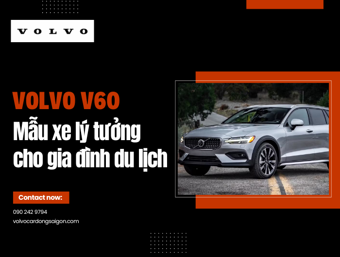 Volvo V60 – Mẫu xe lý tưởng cho gia đình du lịch