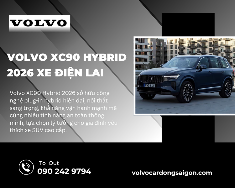 Volvo XC90 Hybrid 2026 – Kỷ Nguyên Mới Của Xe Điện Lai Sang Trọng
